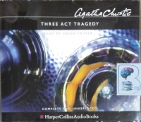 Three Act Tragedy written by Agatha Christie performed by Hugh Fraser on CD (Unabridged)